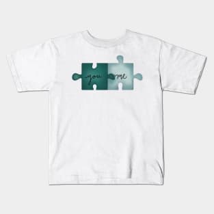 you and me = puzzle pieces Kids T-Shirt